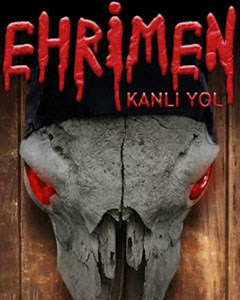 EHRİMEN: KANLI YOL